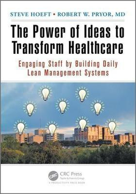 The Power of Ideas to Transform Healthcare(English, Electronic book text, Hoeft Steve)