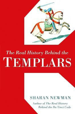The Real History Behind The Templars(English, Paperback, Newman Sharan)