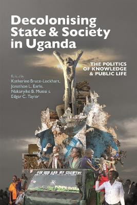 Decolonising State & Society in Uganda(English, Hardcover, unknown)