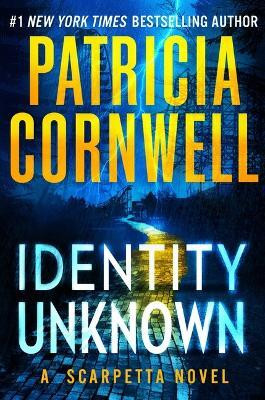 Identity Unknown(English, Hardcover, Cornwell Patricia)