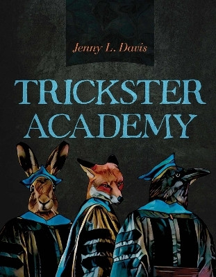 Trickster Academy Volume 89(English, Paperback, Davis Jenny L.)