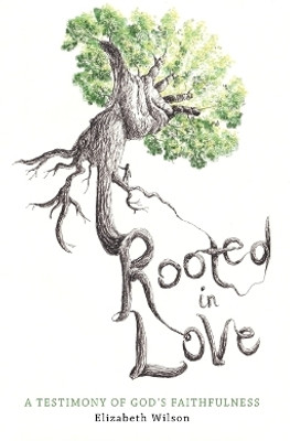 Rooted in Love(English, Paperback, Wilson Elizabeth)