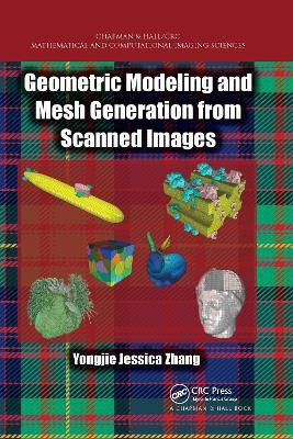 Geometric Modeling and Mesh Generation from Scanned Images(English, Paperback, Zhang Yongjie Jessica)