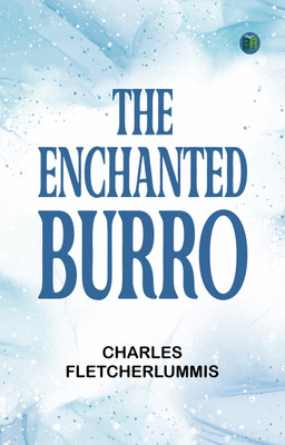 The Enchanted Burro(Paperback, Charles FletcherLummis)