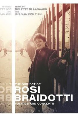 The Subject of Rosi Braidotti(English, Electronic book text, unknown)