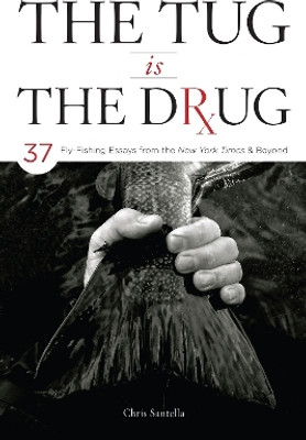 The Tug Is the Drug(English, Paperback, Santella Chris)