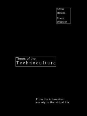 Times of the Technoculture(English, Paperback, Robins Kevin)