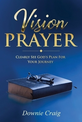 Vision Prayer(English, Paperback, Craig Downie)