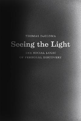 Seeing the Light(English, Paperback, DeGloma Thomas)