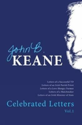 The Celebrated Letters of John B. Keane. Vol. 1(English, Paperback, Keane John B Mr)