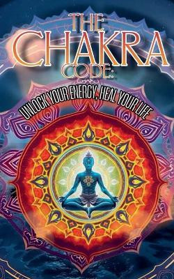The Chakra Code(English, Paperback, Dornan Robert J)