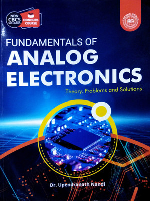 ANALOG ELECTRONICS theory, problems and solutions(Paperback, Dr. Upendranath Nandi)