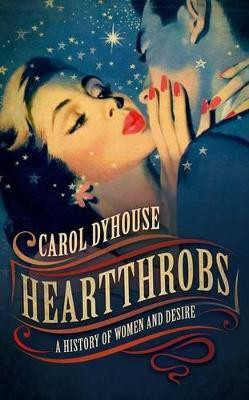 Heartthrobs(English, Hardcover, Dyhouse Carol)