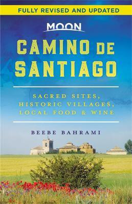 Moon Camino de Santiago (Second Edition)(English, Paperback, Bahrami Beebe)