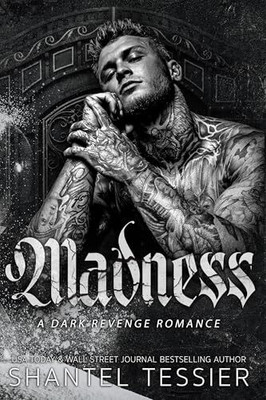MADNESS: A DARK REVENGE ROMANCE(Paperback, SHANTEL)