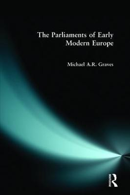 The Parliaments of Early Modern Europe(English, Paperback, Graves M.A.R.)