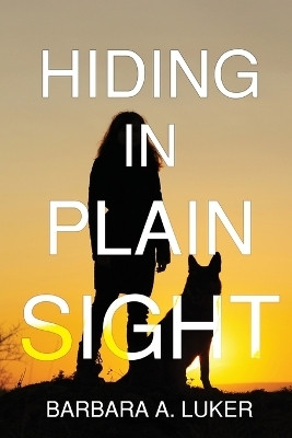 Hiding in Plain Sight(English, Paperback, Luker Barbara a)