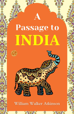 A Passage to India: E. M. Forster's Literary Journey(Paperback, E. M. Forster)
