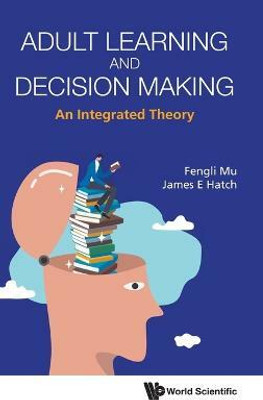 Adult Learning And Decision Making: An Integrated Theory(English, Hardcover, Mu Fengli)