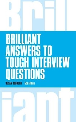 Brilliant Answers to Tough Interview Questions(English, Paperback, Hodgson Susan)