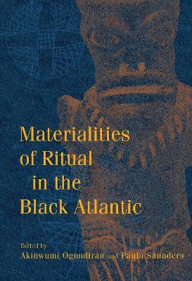 Materialities of Ritual in the Black Atlantic(English, Hardcover, unknown)