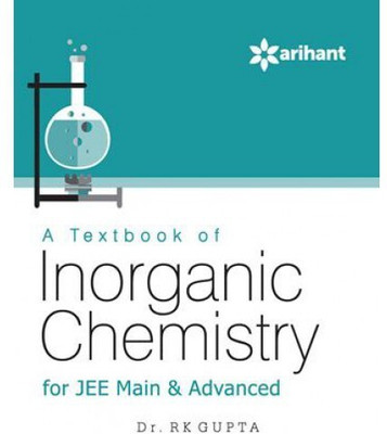 A Textbook of Inorganic Chemistry for JEE Main & Advanced (Old Edition)(English, Paperback, Dr. RK Gupta)