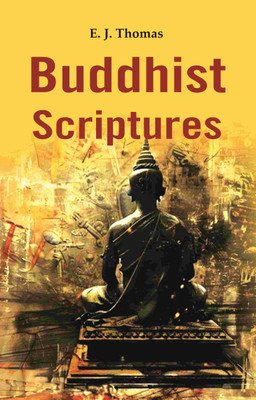 Buddhist Scriptures(Paperback, E. J. Thomas)