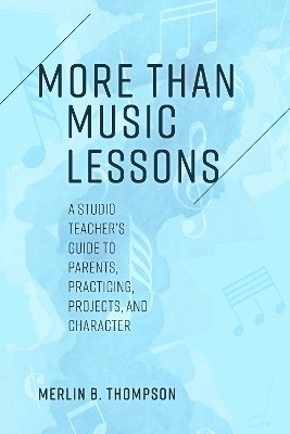 More than Music Lessons(English, Paperback, Thompson Merlin B.)