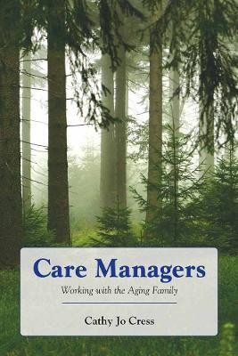 Care Managers: Working with the Aging Family(English, Paperback, Cress Cathy Jo)