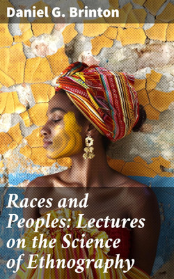 Races and Peoples: Lectures on the Science of Ethnography(Paperback, Daniel G. Brinton)