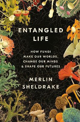 Entangled Life(English, Hardcover, Sheldrake Merlin)