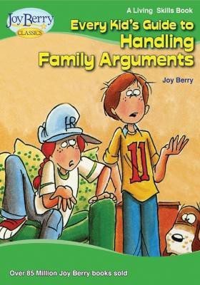 Every Kid's Guide to Handling Family Arguments(English, Paperback, Berry Joy)
