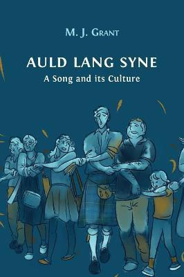 Auld Lang Syne(English, Hardcover, Grant Morag Josephine)