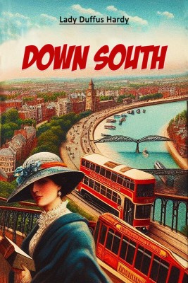 Down South(Paperback, Lady Duffus Hardy)