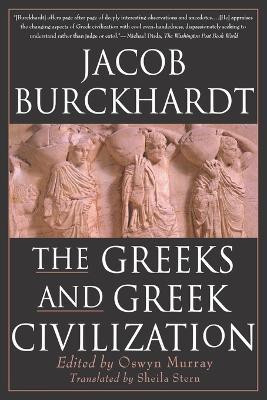 The Greeks and Greek Civilization(English, Paperback, Burckhardt Jacob)