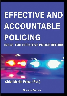 Effective and Accountable Policing, Second Edition(English, Paperback, Price Marlin R)