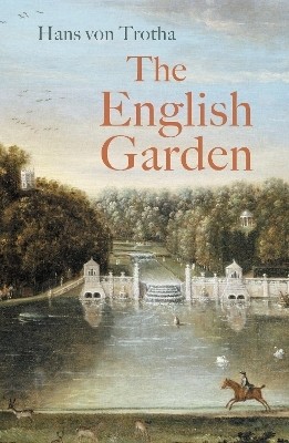 The English Garden(English, Paperback, von Trotha Hans)