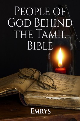 People of God behind the Tamil Bible(English, Paperback, Emrys. E)