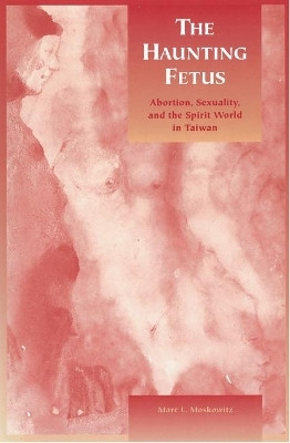 The Haunting Fetus(English, Electronic book text, Moskowitz Marc L.)