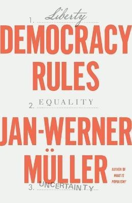 Democracy Rules(English, Hardcover, Mueller Jan-Werner)