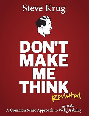 Don't Make Me Think, Revisited(Paperback, Steve Krug)