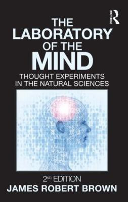 The Laboratory of the Mind(English, Paperback, Brown James Robert)
