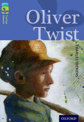 Oxford Reading Tree TreeTops Classics: Level 17 More Pack A: Oliver Twist(English, Paperback, Dickens Charles)