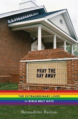 Pray the Gay Away(English, Paperback, Barton Bernadette)