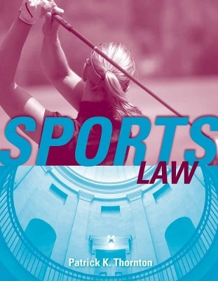 Sports Law(English, Paperback, Thornton Patrick K.)