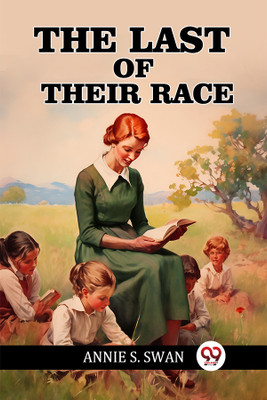 The Last of Their Race (Edition2024)(English, Paperback, Swan Annie S)