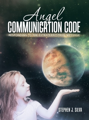 Angel Communication Code(English, Hardcover, Silva Stephen J)