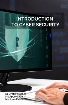 INTRODUCTION TO CYBER SECURITY(Paperback, Dr. Jyoti Parashar, Ms. Apurva Jain, Ms. Iram Fatima)