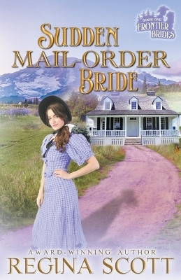 Sudden Mail-Order Bride(English, Paperback, Scott Regina)