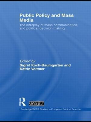 Public Policy and the Mass Media  - The Interplay of Mass Communication and Political Decision Making(English, Hardcover, unknown)